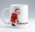 Mrs Claus 'Sleigh My Name' Mug with Your Name